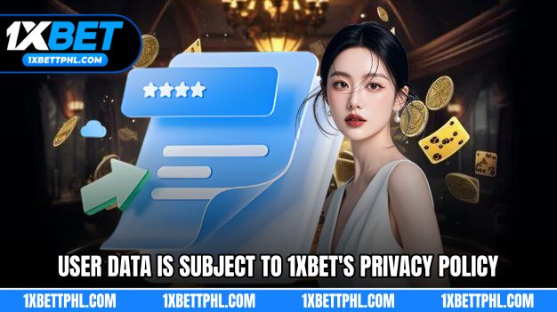 User data is subject to Privacy 1xbet